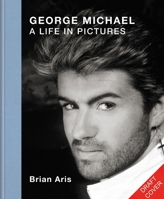 Memories of George: George Michael, a Life in Pictures 1788406214 Book Cover