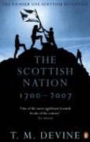 The Scottish Nation: A History, 1700 - 2000