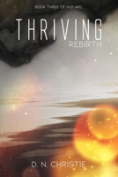 Thriving: Rebirth (The Darkspace Portent Series) B0DVZD6SF7 Book Cover