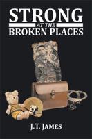 Strong at the Broken Places 1514470470 Book Cover