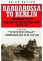 BARBAROSSA TO BERLIN - VOLUME 2: November 1942 to May 1945? (Chronology of the Campaigns on the Eastern Front 1941-45) 186227228X Book Cover