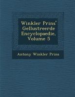 Winkler Prins' Ge�llustreerde Encyclopaedie, Volume 5 1286917336 Book Cover