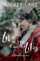 Love in the Time of Likes: A Rated-R Romance 0692186158 Book Cover