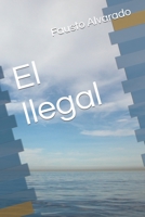 El Ilegal B091WJ56QJ Book Cover