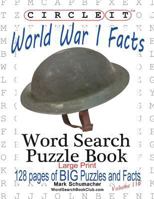 Circle It, World War I Facts, Large Print, Word Search, Puzzle Book 1945512458 Book Cover