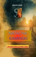 NATACHA KAMINSKI: FLAMMES JUMELLES B0G3XB5FYT Book Cover