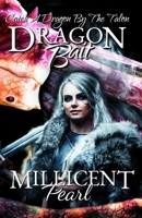 Dragon Bait: Catch A Dragon By The Talon B09S9JBSP6 Book Cover