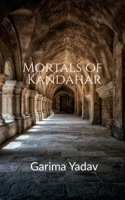 Mortals of Kandahar B0DP4DGTFK Book Cover