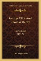 George Eliot and Thomas Hardy: A Contrast 0548610800 Book Cover