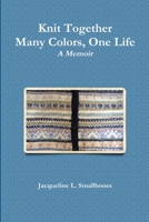 Knit Together: Many Colors, One Life 131245458X Book Cover