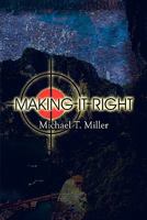 Making It Right 1424177480 Book Cover