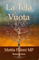 La Tela Vuota (Italian Edition) B0FZMTHNN3 Book Cover