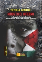 Niños en el infierno: De Gaza a los Territorios Ocupados, once historias de infancia en el corazón de un conflicto (Spanish Edition) B0G37T13Z7 Book Cover