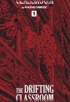 The Drifting Classroom: Perfect Edition, Vol. 1 197470937X Book Cover