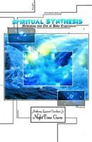 Spiritual Synthesis: Systems for Astral Experiences 1973423804 Book Cover