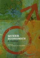 Queer Economics: A Reader B0007DRE90 Book Cover