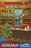 When The Clock Chimes Two: A Short Story 8832249286 Book Cover
