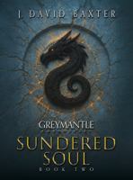 Sundered Soul 2: A Greymantle Chronicles Series 1953708412 Book Cover