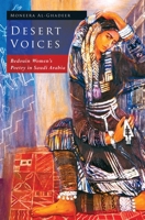 Desert Voices: Bedouin Women's Poetry in Saudi Arabia 0755652991 Book Cover