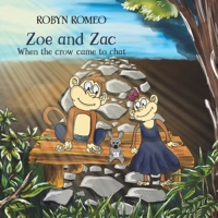 Zoe and Zac - When the Crow Came to Chat 1788485815 Book Cover