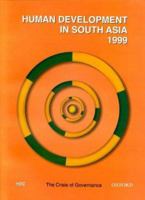 Human Development in South Asia 1999: The Crisis of Governance 0195793064 Book Cover