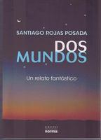 Dos Mundos/ Two Worlds (Spanish Edition) 9584517988 Book Cover