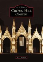 Crown Hill Cemetery 0738532509 Book Cover