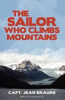 The Sailor Who Climbs Mountains 1450215882 Book Cover