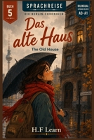 Sprachreise: Die Berlin-Chroniken, Buch 5 — Regen in Berlin / Rain in Berlin: A Bilingual German Graded Reader for Real Beginners — Learn German ... Series (Books 1–20)) (German Edition) B0H9M4F927 Book Cover