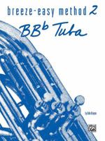 Breeze-Easy Method for Bb-Flat Tuba, Bk 2 0769225624 Book Cover