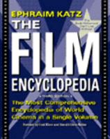 The Film Encyclopedia: The Most Comprehensive Encyclopedia of World Cinema in a Single Volume (Film Encyclopedia) 0061432857 Book Cover