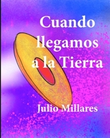 Cuando llegamos a la Tierra (Gulp) B08KTWFFBR Book Cover
