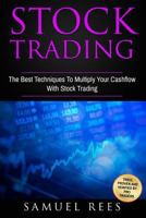 Stock Trading: The Best Techniques to Multiply Your Cashflow with Stock Trading 1539982963 Book Cover