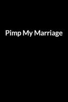 Pimp My Marriage: The Busy African American Mom's Guide to Saving Your Marriage through Text Messaging B0841X9FPD Book Cover