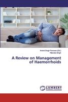 A Review on Management of Haemorrhoids 6135833162 Book Cover