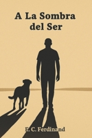 A la Sombra del Ser B0C2S71FJJ Book Cover