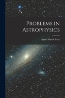 Problems in Astrophysics 1015914780 Book Cover
