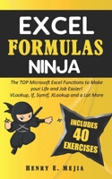 EXCEL FORMULAS NINJA: The Top Microsoft Excel Functions to Make your Life and Job Easier! Vlookup, If, SumIf, Xlookup and a lot more B088K718NL Book Cover