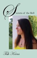 Secrets of the Bell 1478721391 Book Cover