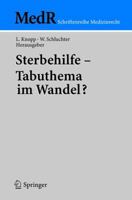 Sterbehilfe - Tabuthema im Wandel? (MedR Schriftenreihe Medizinrecht) 3540222383 Book Cover