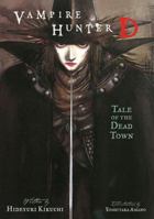 Vampire Hunter D Volume 4: Tale of the Dead Town 1595820930 Book Cover