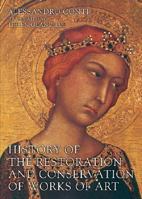 History of the Restoration and Conservation of Works of Art 0750669535 Book Cover