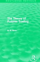 The Theory of Futures Trading 0415835208 Book Cover