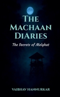 The Machaan Diaries: The Secrets of Melghat B0FHBJX2NM Book Cover