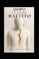 DOPO L'ULTIMO BATTITO... (LIMINE) (Italian Edition) B0GSVHMVST Book Cover