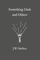 Something Dark and Others B0CJ6FZLBS Book Cover