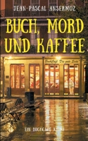 Buch, Mord und Kaffee (German Edition) 3749483493 Book Cover