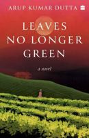 Leaves No Longer Green : A Novel 9373075721 Book Cover