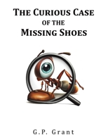 The Curious Case of the Missing Shoes 1035858126 Book Cover