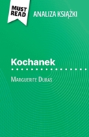 Kochanek ksiazka Marguerite Duras (Analiza ksiazki): Pelna analiza i szczególowe podsumowanie pracy (Polish Edition) 2808615116 Book Cover